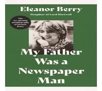 Eleanor Berry My Father Was a Newspaper Man Paperback Book Eleanor Berry Multicolor
