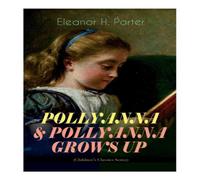 Eleanor H. Porter Children's Classics Series (Translated Copy) Paperback Book Eleanor H. Porter Multicolor