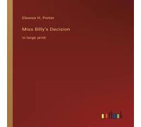 Eleanor H. Porter Miss Billy's Decision:in large print Paperback Book Eleanor H. Porter Multicolor