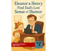 Eleanor & Henry Find Dad's Lost Sense of Humor (Adventures of Eleanor and Henry)