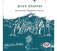 Eleanor Hodgman Porter Just David Paperback Book Eleanor Hodgman Porter Multicolor