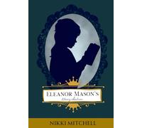 Eleanor Mason's Literary Adventures: A Complete Trilogy