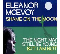Eleanor McEvoy - Shame on the Moon [cd single]