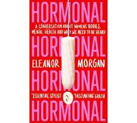 Eleanor Morgan Hormonal (Paperback)