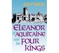 Eleanor of Aquitaine and the Four Kings (Harvard Paperbacks)