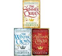 Eleanor of Aquitane Series Books Collection Set By Elizabeth Chadwick (The Summer Queen, The Winter Crown & The Autumn Throne)