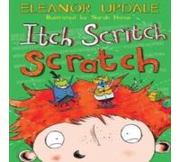 Eleanor Updale Itch Scritch Scratch Paperback Book Eleanor Updale Multicolor