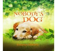 Eleanor Watkins Nobody's Dog Paperback Book Eleanor Watkins Multicolor