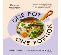 Eleanor Wilkinson One Pot, One Portion Hardback Book Eleanor Wilkinson Multicolor