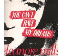 Eleanore Mills - You can't have my dreams (UK, 4 versions) / Vinyl Maxi Single [Vinyl 12'']