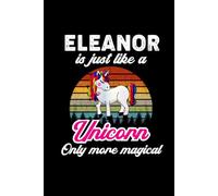 Eleanor's Magical Unicorn Diary: A Cute Rainbow Journal for Girls Who Love Unicorns and Dream Big!