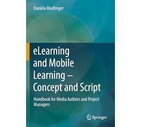 eLearning and Mobile Learning - Concept and Script: Handbook for Media Authors and Project Managers