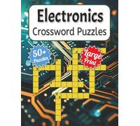 Elecronics Crossword Puzzle Large Print: Large Print for Adults, Teens and Seniors about STEM Education, Circuitry, Microtech and More | 8.5x11 ... ... Gift for Vacations, Holidays and Free Tim