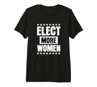 Elect More Women to Office, Progressive Women's Rights Premium T-Shirt