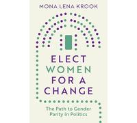 Elect Women for a Change: The Path to Gender Parity in Politics