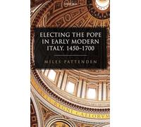 Electing the Pope in Early Modern Italy, 1450-1700