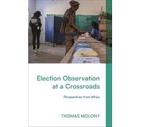 Election Observation at a Crossroads: Perspectives from Africa