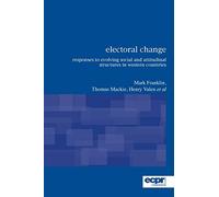 Electoral Change: Responses to Evolving Social and Attitudinal Structures in Western Countries (ECPR Classics)