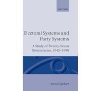 Electoral Systems and Party Systems: A Study of Twenty-Seven Democracies, 1945-1990 (Comparative Politics)