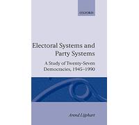 Electoral Systems and Party Systems: A Study of Twenty-Seven Democracies, 1945-1990 (Comparative Politics)