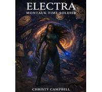 Electra: Montauk Time Soldier