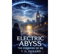 Electric Abyss The Overside Of Me: Dark, Mirrors, vessels