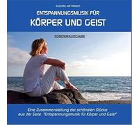 Electric Air Project - Entspannungsmusik für Körper und Geist - Sonderausgabe, Best of ... zum Kennenlernen (GEMAfrei/Lizenz optional): Zusammenstellung der schönsten Stücke, Best of zum Kennenlernen