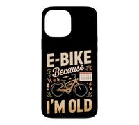 Electric Bike Because I'm Old Ebike Rider Wit Case for iPhone 13 Pro Max