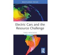 Electric Cars and the Resource Challenge (Routledge Focus on Environment and Sustainability)