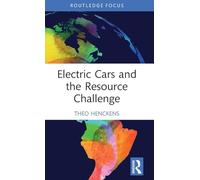 Electric Cars and the Resource Challenge – Routledge Focus on Environment and Sustainability