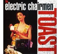 Electric Chairmen - Toast