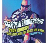 Electric Chubbyland 2