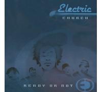 Electric Church - Ready Or Not