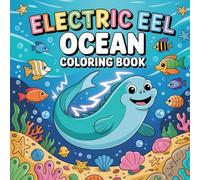 Electric Eel Ocean Coloring Book: eel ocean creature relaxation women coloring book, eel sea animal stress relief kids book, eel underwater predator ... marine wildlife relaxation adults color book