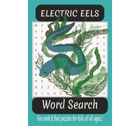 Electric Eels Word Search: Word Searches with easy-to-read print about Electric Eels | 6 x 9 inches, 110 pages | 50+ puzzles... fun for vacations and relaxing