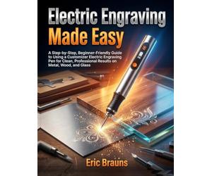 Electric Engraving Made Easy: A Step-by-Step, Beginner-Friendly Guide to Using a Customizer Electric Engraving Pen for Clean, Professional Results on Metal, Wood, and Glass