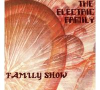 Electric Family,the - Family Show