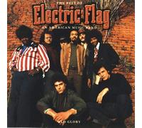 Electric Flag - The Best Of Electric Flag An American Music Band
