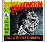 Electric Frankenstein - I Was A Teenage Shutdown