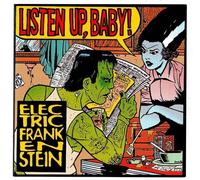 Electric Frankenstein - Listen Up, Baby [New Vinyl LP]