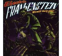 Electric Frankenstein – We Will Bury You – US Import