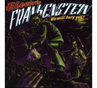 Electric Frankenstein – We Will Bury You – US Import