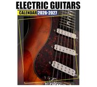 Electric Guitars Calendar 2026 - 2027: Start Every Month Inspired With Monthly Planner Jan 2026 To Dec 2027 Beautiful Photography Us Holidays Ready To Gift