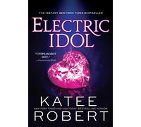 Electric Idol: A Divinely Dark Romance Retelling of Psyche and Eros (Dark Olympu