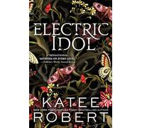 Electric Idol: A Divinely Dark Romance Retelling of Psyche and Eros (Dark Olympus 2) (Dark Olympus)