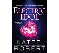 Electric Idol: A Divinely Dark Romance Retelling of Psyche and Eros (Dark Olympu