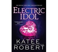Electric Idol by Katee Robert (Paperback, 2022)