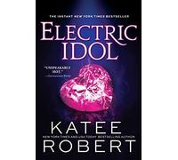 Electric Idol: A Divinely Dark Romance Retelling of Psyche and Eros (Dark Olympu