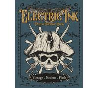 Electric Ink Tattoo Coloring Book: Vintage Modern Flash