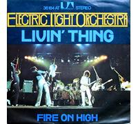 Electric Light Orchestra - Livin' Thing / Fire On High